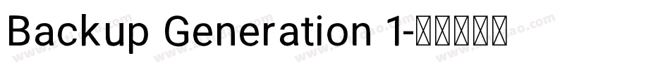 Backup Generation 1字体转换